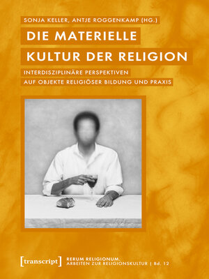 cover image of Die materielle Kultur der Religion